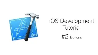 iOS Development #2: Buttons