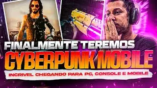 CYBERPUNK MOBILE EST&Aacute; CHEGANDO!🔥🔥🔥PC, MOBILE E CONSOLES