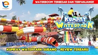 REVIEW KUMPAY WATERPARK SUBANG | SATU SATUNYA WATERBOOM TERBESAR DAN TERPANJANG