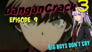 Danganronpa 3 CRACK EPISODE 9 The end of kibougamine gakuen