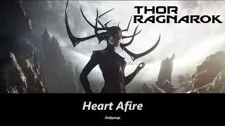 Defqwop - Heart Afire (ft. Strix) ♬♬♬  to Thor Ragnarok (Unofficial Music Video)
