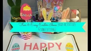 Fun and Easy Easter Ideas (Kids Activities & table name tags)
