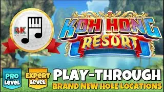 PRO & EXPERT PLAY-THROUGH | Koh Hong Resort 9-Hole Cup | New Hole Locations | Golf Clash Tips Guide