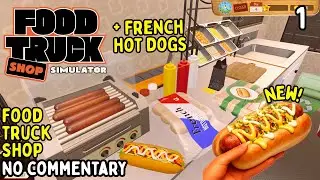 Food Truck Shop Simulator 🚚🌭 | Cozy Longplay (No Commentary Gameplay)