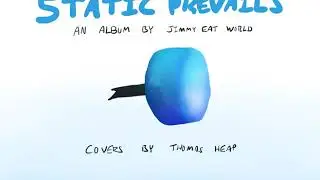 Static Prevails Album Acoustic Cover - An Album by Jimmy Eat World