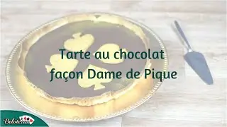 Tarte au chocolat Fa&ccedil;on Dame de Pique -  Tuto cuisine Belote com