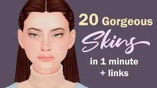 20 Gorgeous Skin Overlays in 1 Minute + Links | Sims 4 | CC Haul