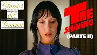 SHINING - Il labirinto della mente (Parte 2)