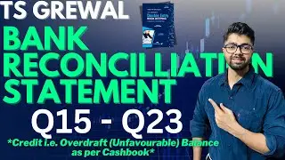 Bank Reconciliation Statement (BRS) Q15,16,17,18,19,20,21,22,23 | TS Grewal Solutions Class 11 2025
