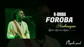 R DRIBA_-_FOROBA NIOBOUGOU🇲🇱🇲🇱