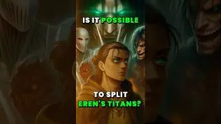 Как разделить силы титанов, если у кого-то их несколько? #attackontitan #aot