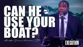 Can He Use Your Boat? | Minister Dennis Nicholson III