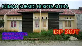 KELILING RUMAH SUBSIDI DI DALAM KOTA SUTRA| GRAND SUTRA MEKARSARI RAJEG DP NYA 30JTAN