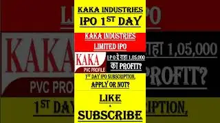 Kaka IPO Review | Kaka Industries IPO | #KAKAIPO | KakaIpoGMP