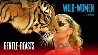 Trailer Wild Women – Gentle Beasts by Anka Schmid (2015)