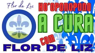 Flor de Lis no Ho’oponopono | Meditação Profunda  para Encerrar Guerras Internas e Voltar ao Zero