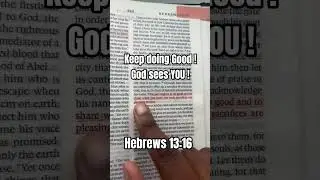 Keep doing Good ! Hebrews 13:16