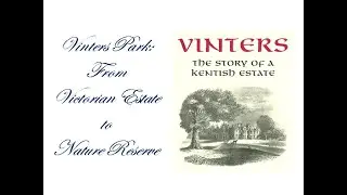 Kent Field Club Talks 2021: Vinters Park - from Victorian estate to Nature Reserve