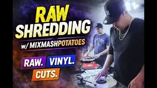 RAW SHREDDING w/ MixMashPotatoes | SkratchVlog S29 EP1 (No. 402)
