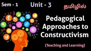 Pedagogical Approaches to Constructivism in Tamil | B.Ed Syllabus | Teaching and Learning Unit - 3