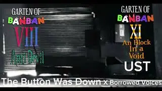 Garten Of Banban 8 X 11 OST - The Button Was Down X Borrowed Voices (Remix)