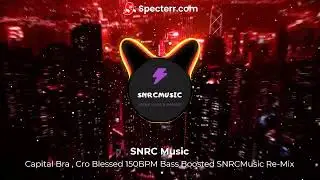 Cro , Capital Bra Blessed 150bpm 0 Reverb Bass Boosted 0 Treble SNRCMusic Re-Mix