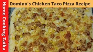 Domino's Chicken Taco Pizza Recipe in Urdu Hindi