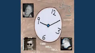 Time Will Tell
