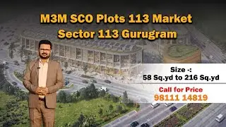 M3M 113 Market | Sco | Drone Shot Video  Sector - 113 Dwarka Expressway Gurgaon.#youtube #viralvideo