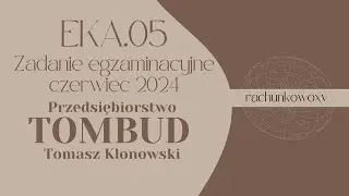 Przedsiębiorstwo TOMBUD Tomasz Klonowski || GRATYFIKANT, RACHMISTRZ || EKA.05 || czerwiec 2024