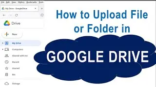 How to upload file on google drive | How to upload photos and files on google drive