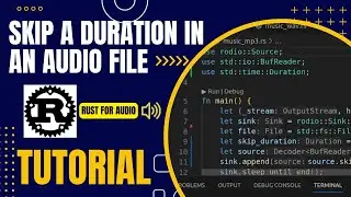 Skip a Duration in an Audio File - Tutorial - Basics of  Rust Programming for Audio