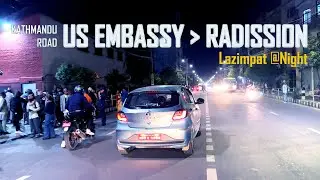 Kathmandu Roads: US Embassy Maharajgunj to Radission, Kathmandu  | Night Bike Ride @Nepal-Roads