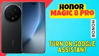 Как включить Google Assistant на Honor Magic 8 Pro | Пошаговое руководство