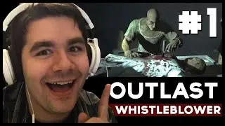 Outlast: Whistleblower | Part 1 | THE PREQUEL!!!