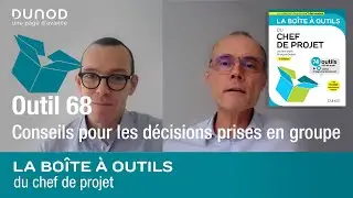 Outil 68 : Conseils pour les d&eacute;cisions prises en groupe