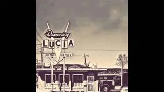Drowning Lucia - Josh Clyde