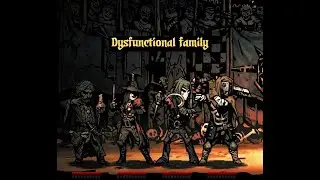 Darkest Dungeon - Butcher's Circus - Dysfunctional family showcase