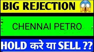 CHENNAI PETRO SHARE LATEST NEWS TODAY,CHENNAI PETRO SHARE ANALYSIS, CHENNAI PETRI SHARE TARGET