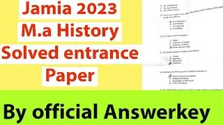 Jamia Ma history  solved entrance paper 2023-24 #jamiamahistory#jamia#jamiamilliaislamia#mahistory