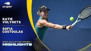 Katie Volynets vs. Sofia Costoulas Highlights | 2025 US Open Qualifying Round 1