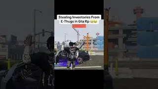 Кража инвентаря у E-Thugs 😂😂 #gta #gtarp #roleplay #fivem #trending #explore