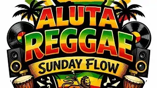 ALUTA REGGAE SUNDAY FLOW  || DJ KING KING  BEST OF  REGGAE 2026