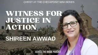 CATC #8 Shireen Awwad Hilal: Witness for Justice in Action [in Genocide]