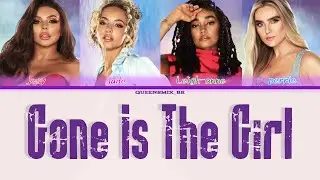Gone Is The Girl - Little Mix (Unreleased Song) Color Coded Lyrics/ptbr