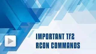 TF2 - Important TF2 RCON Commands