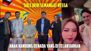 SULE BERI SEMANGAT RESSA, ANAK KANDUNG DENADA YANG DI TELANTARKAN