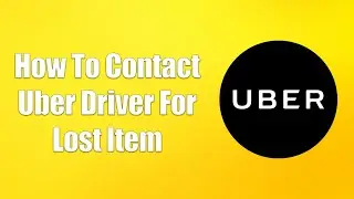 How To Contact Uber Driver For Lost Item