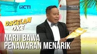 Dagelan OK - Narji Bawa Penawaran Menarik [22 Februari 2019]