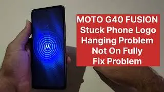 Moto G40 Fusion Stuck Phone On Logo Hanging Problem Fix